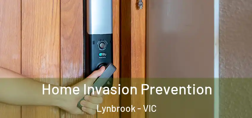 Home Invasion Prevention Lynbrook - VIC