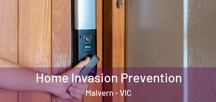  Home Invasion Prevention Malvern - VIC