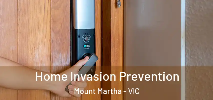 Home Invasion Prevention Mount Martha - VIC