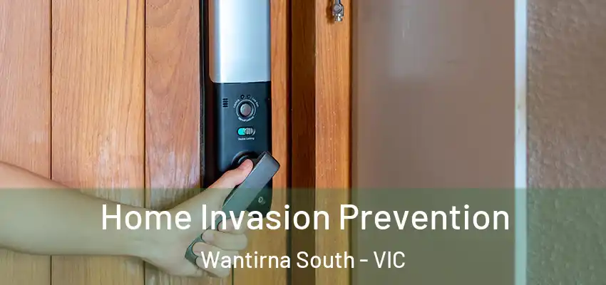 Home Invasion Prevention Wantirna South - VIC