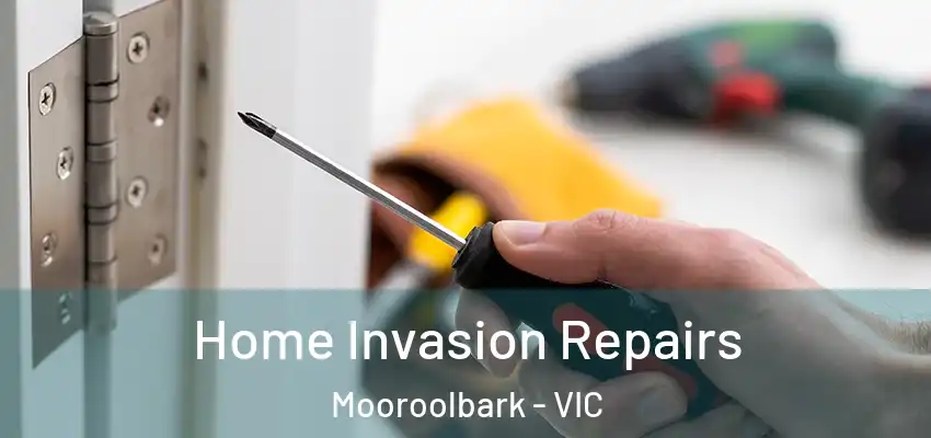 Home Invasion Repairs Mooroolbark - VIC