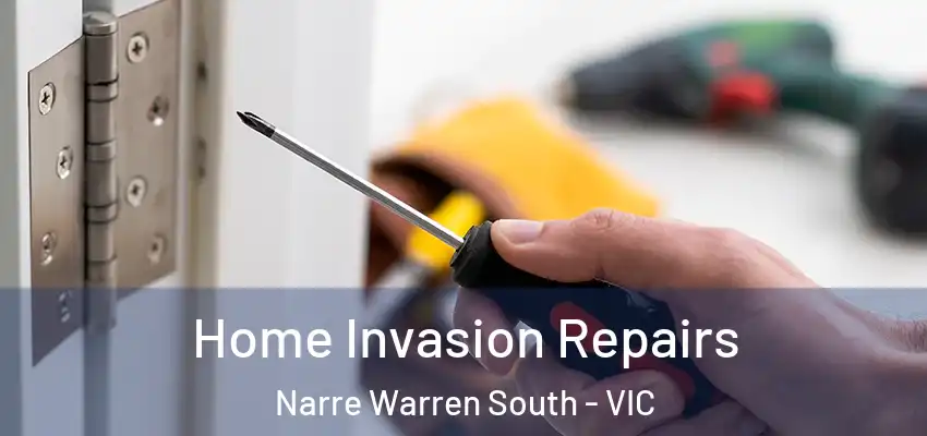  Home Invasion Repairs Narre Warren South - VIC