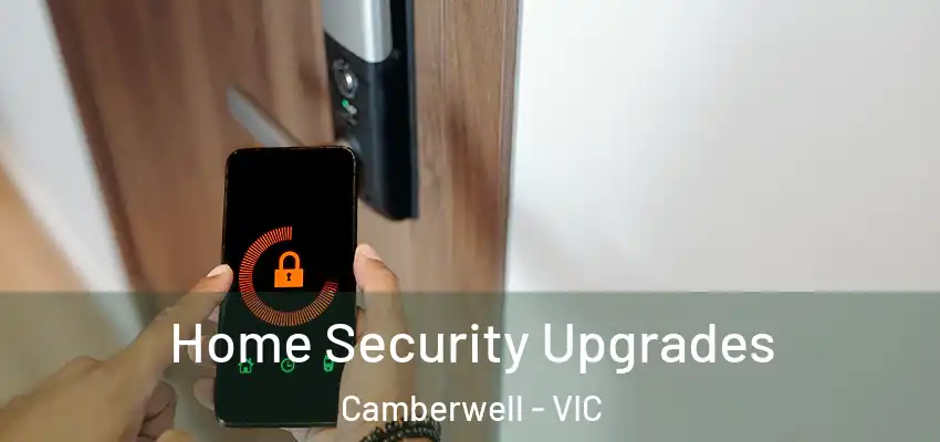 Home Security Upgrades Camberwell - VIC