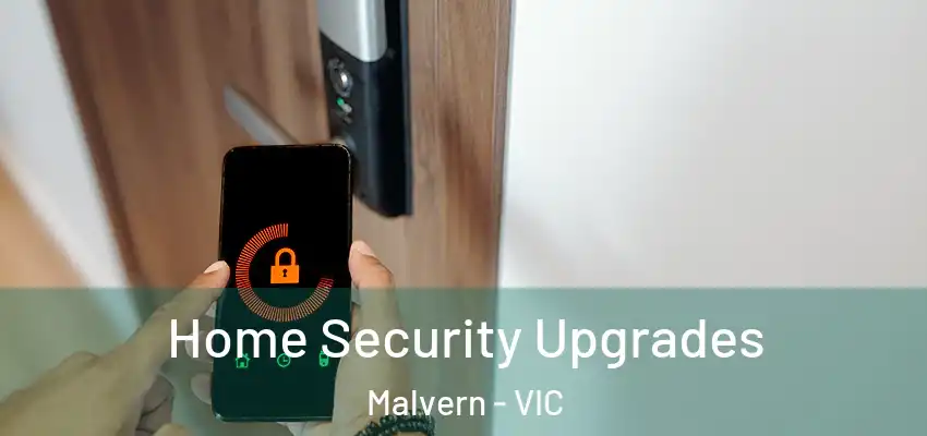 Home Security Upgrades Malvern - VIC