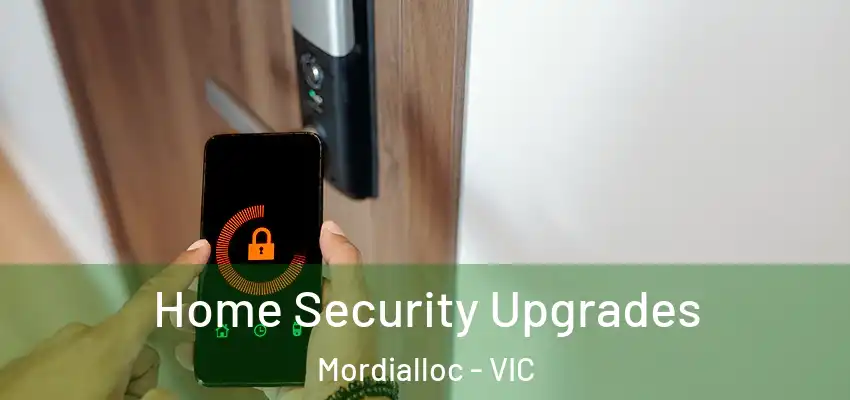 Home Security Upgrades Mordialloc - VIC