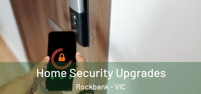 Home Security Upgrades Rockbank - VIC