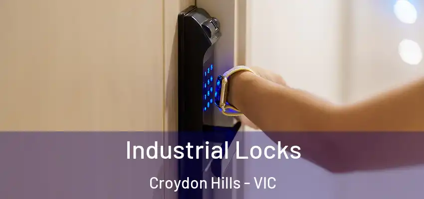 Industrial Locks Croydon Hills - VIC