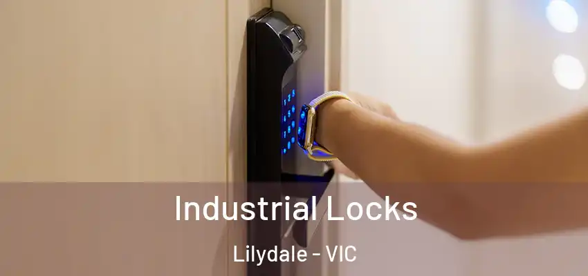 Industrial Locks Lilydale - VIC