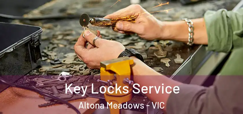 Key Locks Service Altona Meadows - VIC