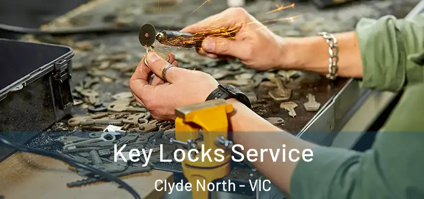 Key Locks Service Clyde North - VIC