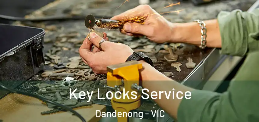 Key Locks Service Dandenong - VIC