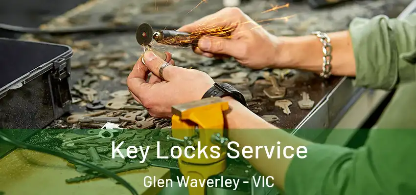 Key Locks Service Glen Waverley - VIC