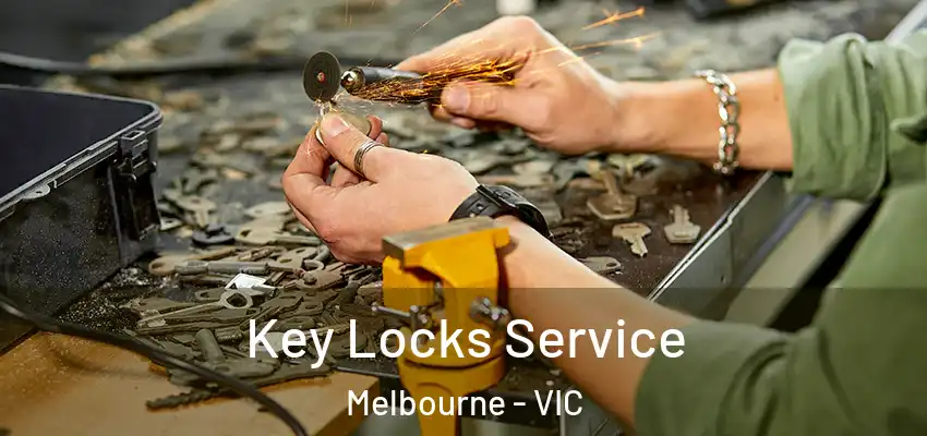 Key Locks Service Melbourne - VIC