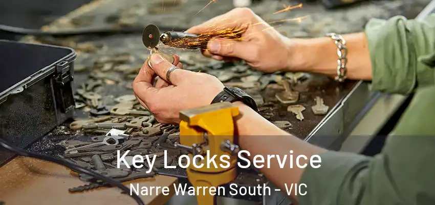 Key Locks Service Narre Warren South - VIC
