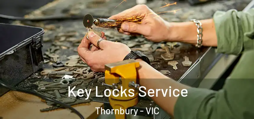 Key Locks Service Thornbury - VIC