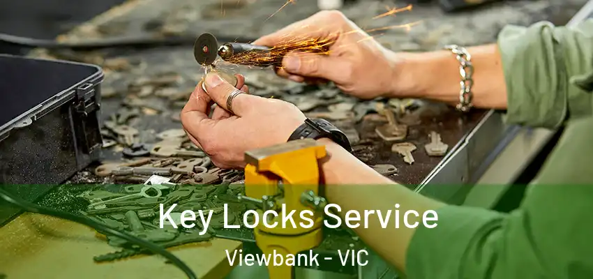 Key Locks Service Viewbank - VIC