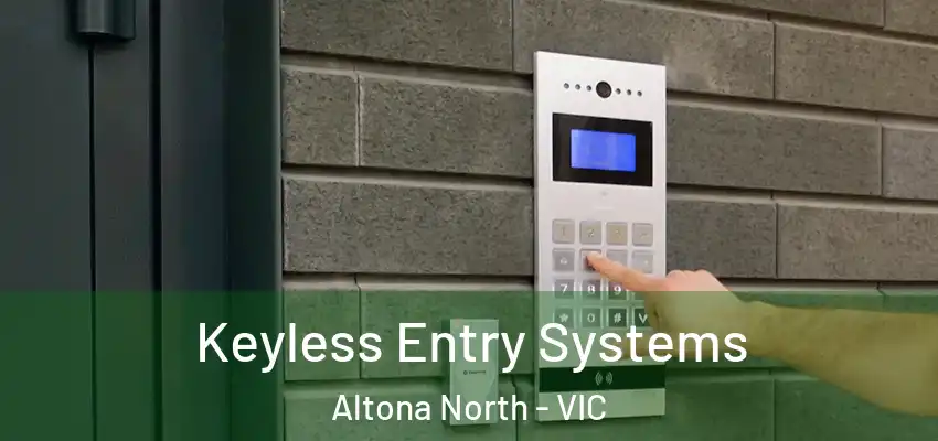 Keyless Entry Systems Altona North - VIC