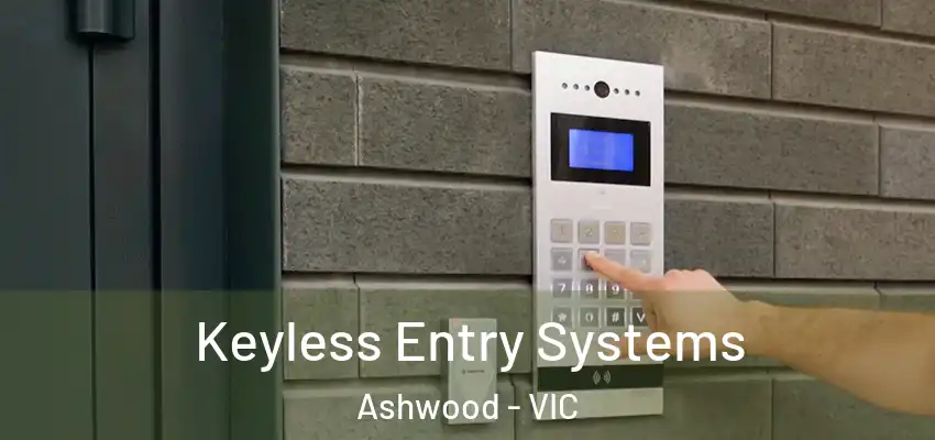 Keyless Entry Systems Ashwood - VIC