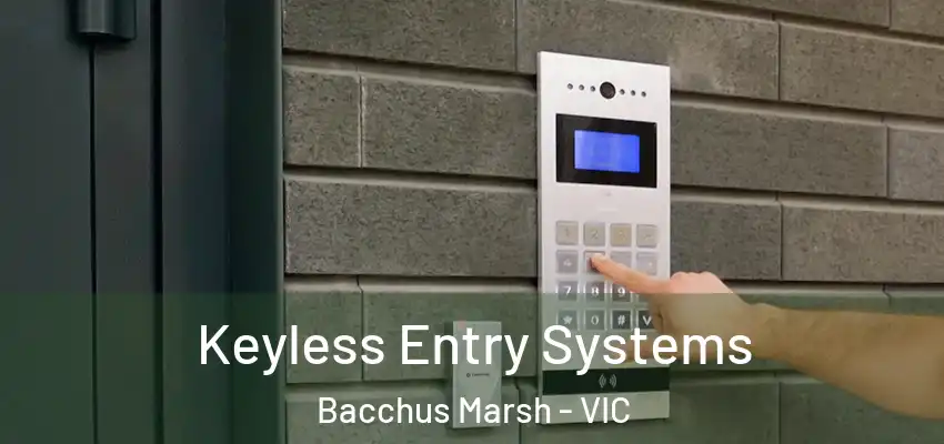 Keyless Entry Systems Bacchus Marsh - VIC