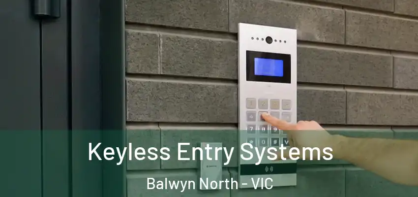Keyless Entry Systems Balwyn North - VIC