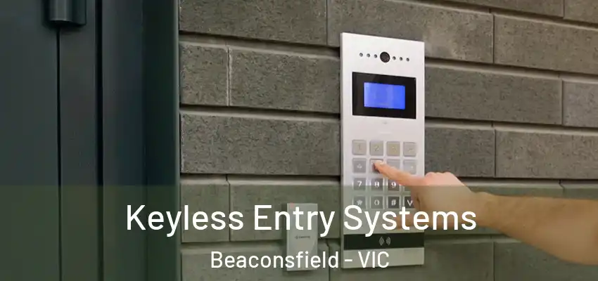  Keyless Entry Systems Beaconsfield - VIC