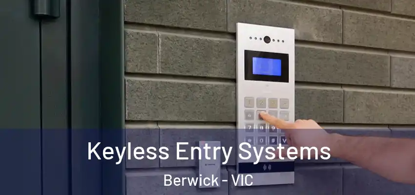 Keyless Entry Systems Berwick - VIC