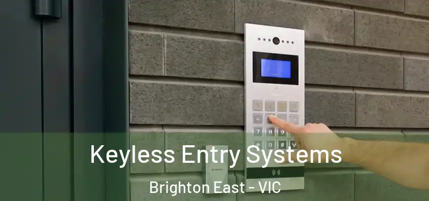 Keyless Entry Systems Brighton East - VIC