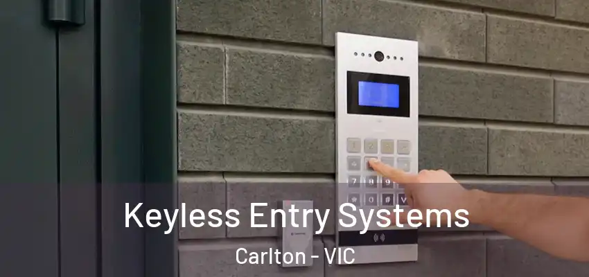 Keyless Entry Systems Carlton - VIC