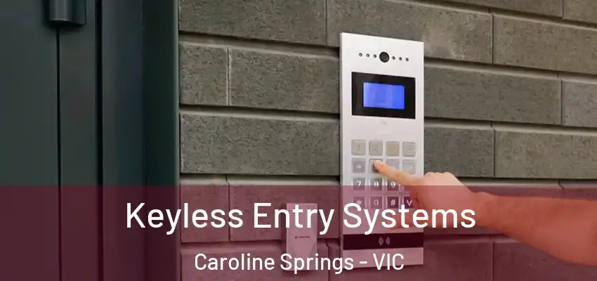 Keyless Entry Systems Caroline Springs - VIC