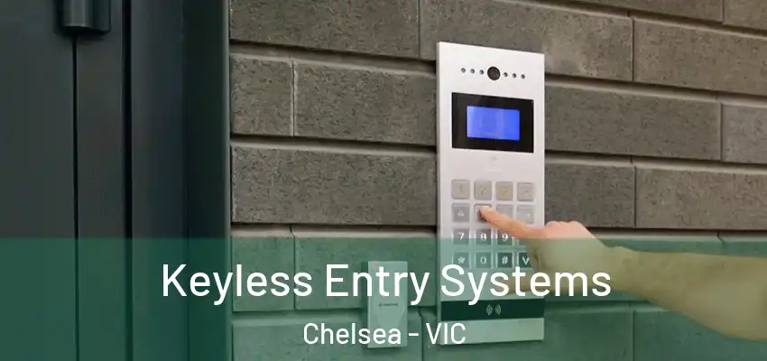 Keyless Entry Systems Chelsea - VIC