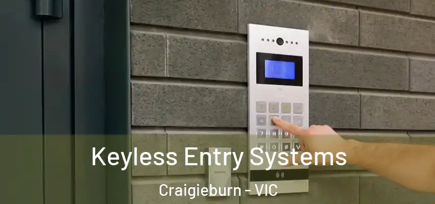Keyless Entry Systems Craigieburn - VIC