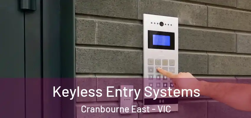Keyless Entry Systems Cranbourne East - VIC