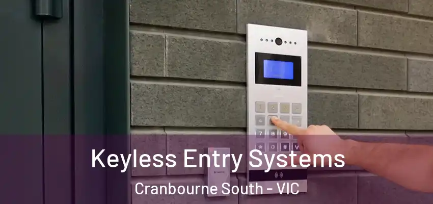 Keyless Entry Systems Cranbourne South - VIC