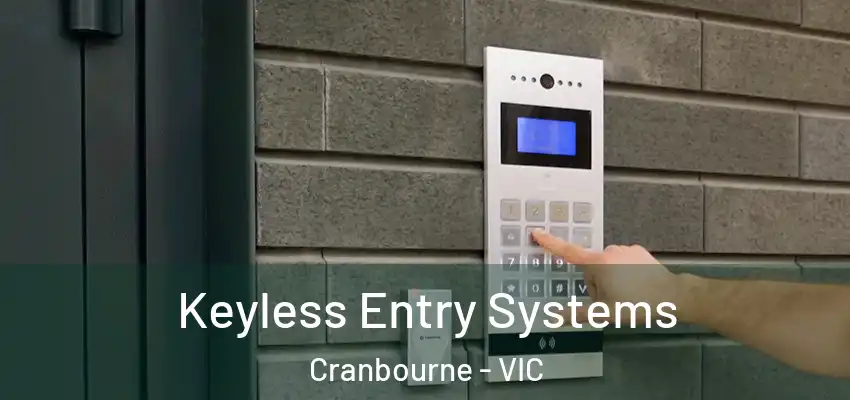 Keyless Entry Systems Cranbourne - VIC