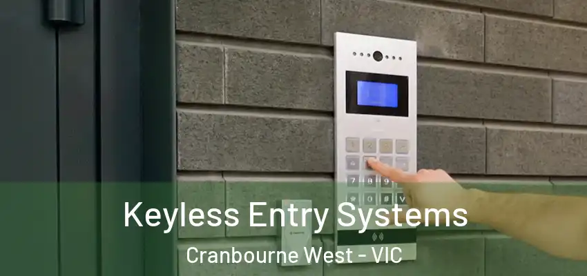 Keyless Entry Systems Cranbourne West - VIC