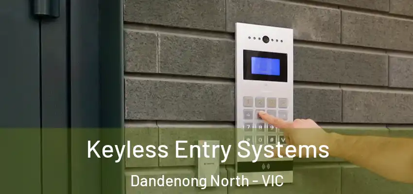 Keyless Entry Systems Dandenong North - VIC