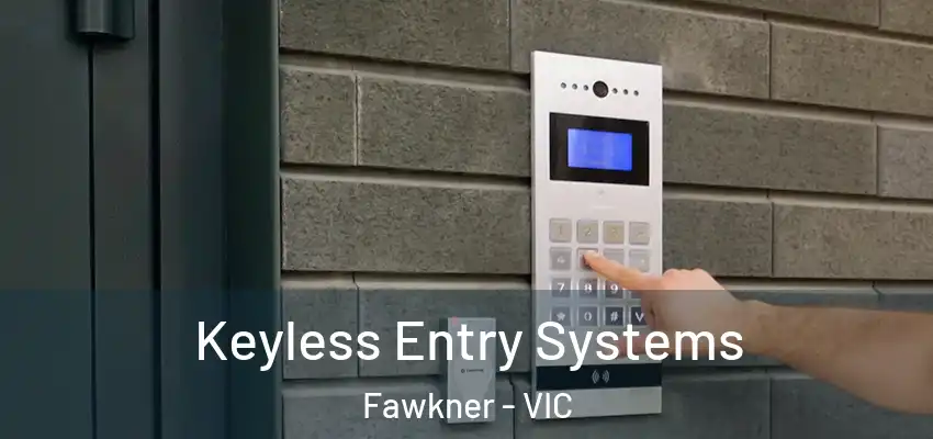 Keyless Entry Systems Fawkner - VIC
