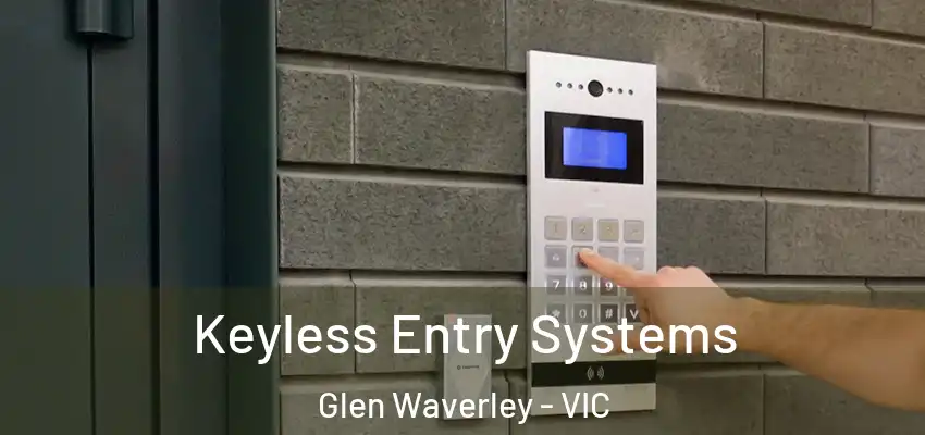Keyless Entry Systems Glen Waverley - VIC