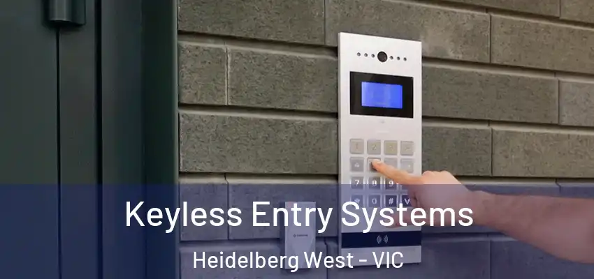 Keyless Entry Systems Heidelberg West - VIC