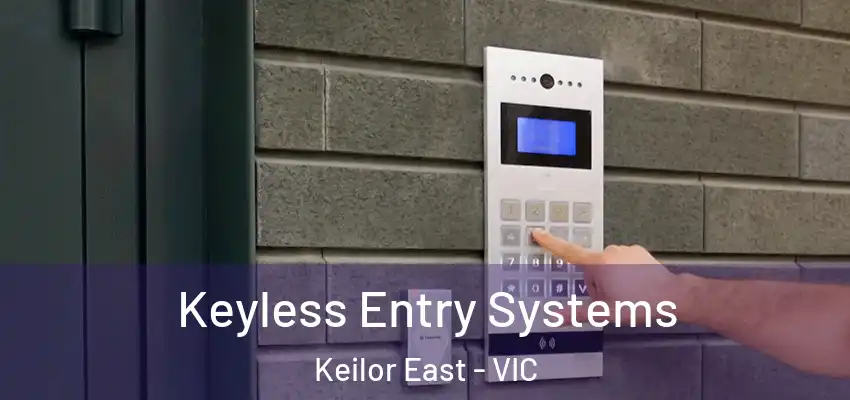  Keyless Entry Systems Keilor East - VIC