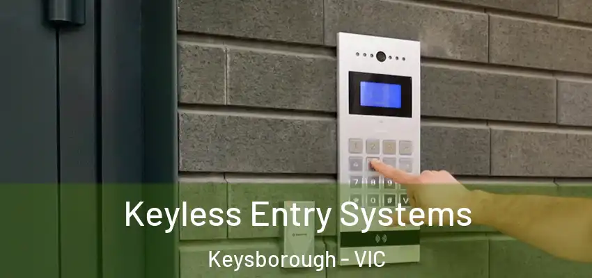 Keyless Entry Systems Keysborough - VIC