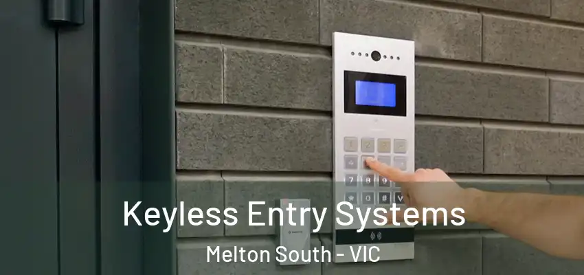 Keyless Entry Systems Melton South - VIC