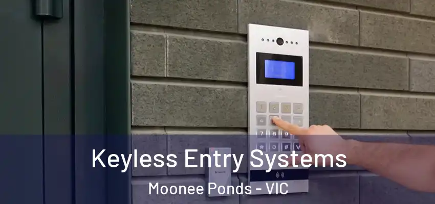 Keyless Entry Systems Moonee Ponds - VIC