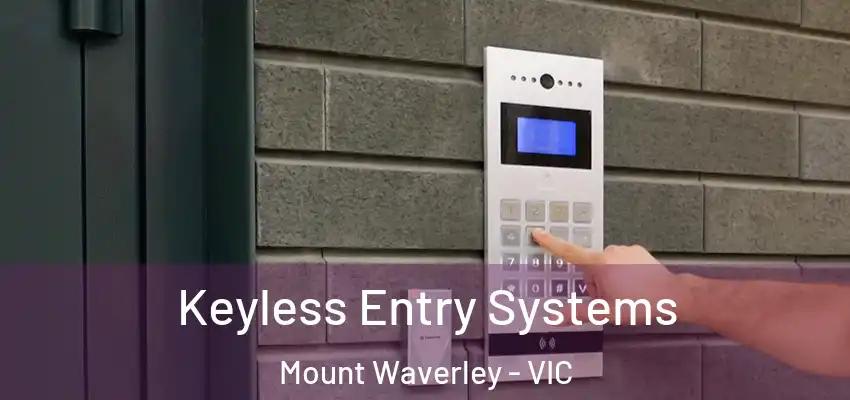 Keyless Entry Systems Mount Waverley - VIC