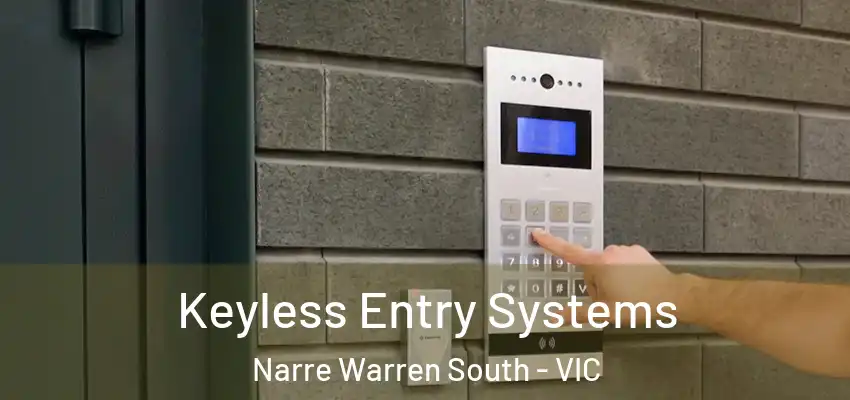 Keyless Entry Systems Narre Warren South - VIC