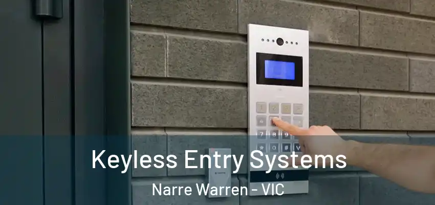 Keyless Entry Systems Narre Warren - VIC