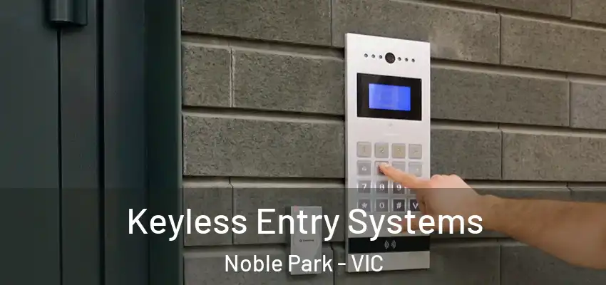 Keyless Entry Systems Noble Park - VIC