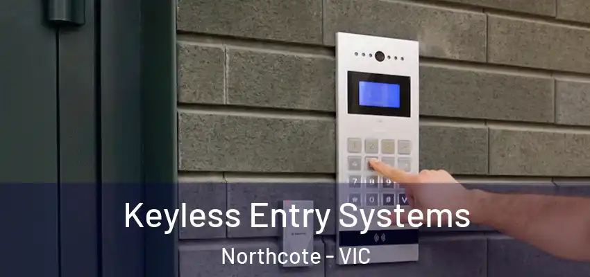 Keyless Entry Systems Northcote - VIC
