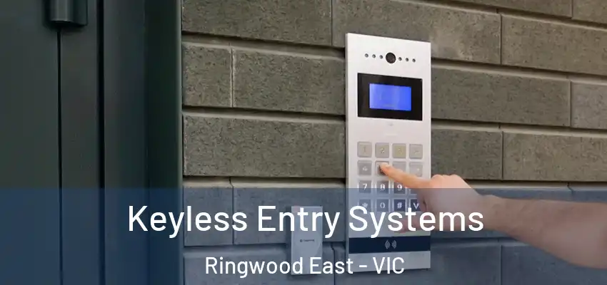 Keyless Entry Systems Ringwood East - VIC