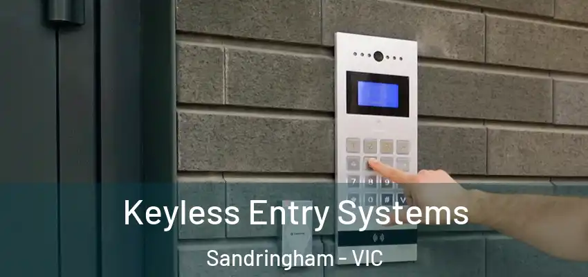 Keyless Entry Systems Sandringham - VIC